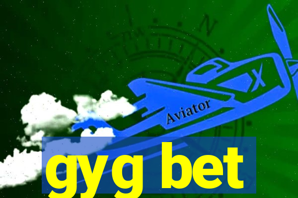 gyg bet